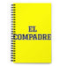 El Compadre The Co-Mother / The Co-Father (Relationship Between Godparents And Parents) | Yellow Spiral Notebook, 140 Dotted Sheets | Funny Gift Idea Home Office Work | Mexican Spanish Pride Bingo Mexicada