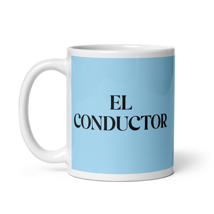 El Conductor The Driver Funny Home Office Work Coffee Mug Mexican Spanish Pride Gift White Glossy Cup Sky Blue Card Mug Mexicada