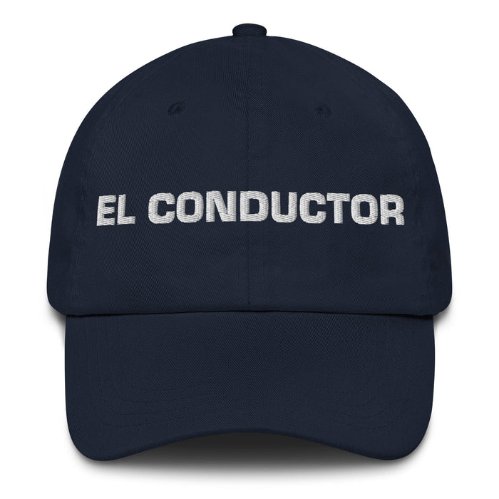 El Conductor The Driver Mexican Spanish Pride Gift Regalo Dad Hat Mexicada Navy