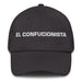 El Confucionista The Confucianist Mexican Spanish Pride Gift Regalo Dad Hat - Mexicada