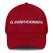 El Confucionista The Confucianist Mexican Spanish Pride Gift Regalo Dad Hat Mexicada Cranberry