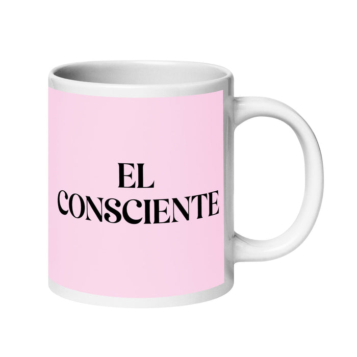 El Consciente The Aware One Funny Home Office Work Coffee Mug Mexican Spanish Pride Gift White Glossy Cup Light Pink Card Mug Mexicada 20 oz