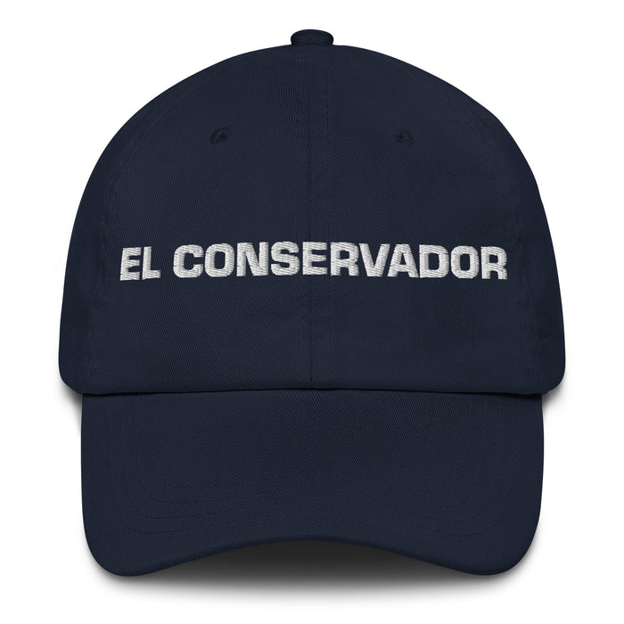 El Conservador The Conservator Mexican Spanish Pride Gift Regalo Dad Hat - Mexicada