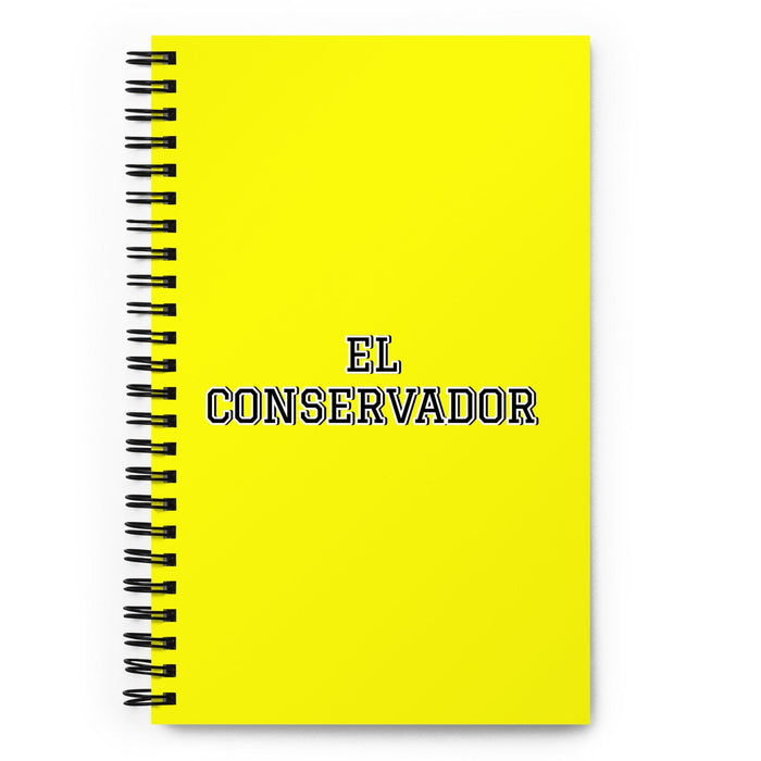 El Conservador The Conservator | Yellow Spiral Notebook, 140 Dotted Sheets | Funny Gift Idea Home Office Work | Mexican Spanish Pride Gift Mexicada