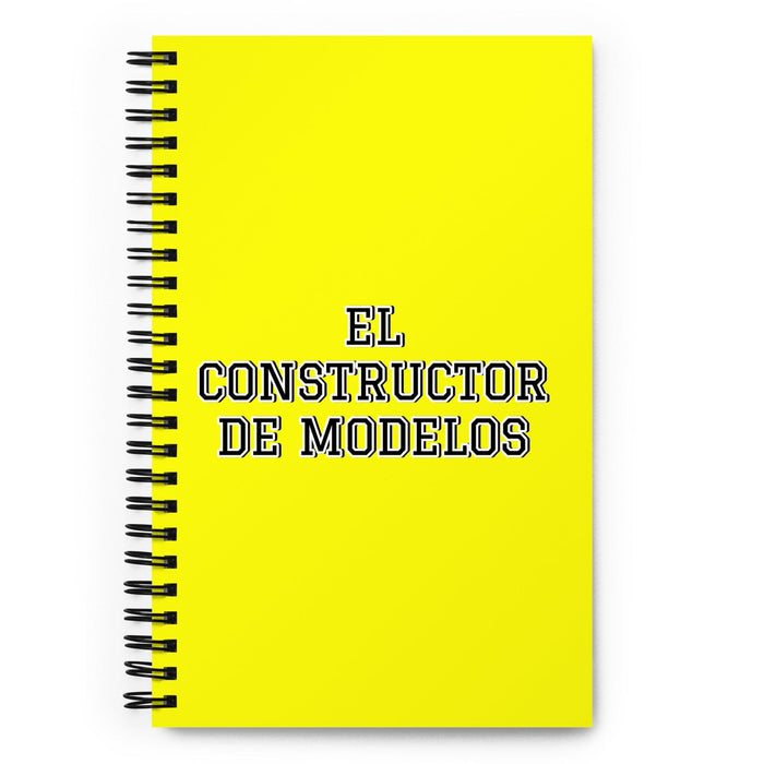 El Constructor De Modelos The Model Builder | Yellow Spiral Notebook, 140 Dotted Sheets | Funny Gift Idea Home Office Work | Mexican Spanish Pride Gift Mexicada