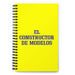 El Constructor De Modelos The Model Builder | Yellow Spiral Notebook, 140 Dotted Sheets | Funny Gift Idea Home Office Work | Mexican Spanish Pride Gift Mexicada