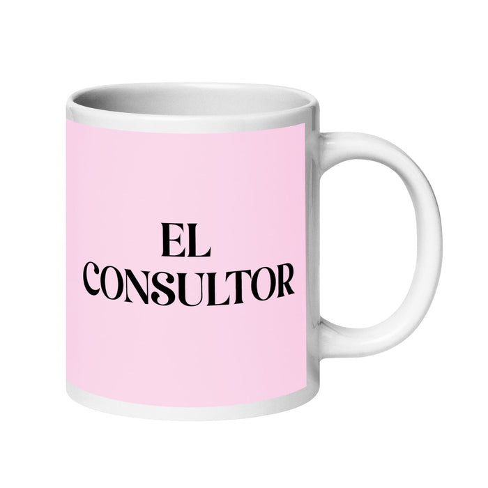 El Consultor The Consultant Funny Home Office Work Coffee Mug Mexican Spanish Pride Gift White Glossy Cup Light Pink Card Mug Mexicada 20 oz