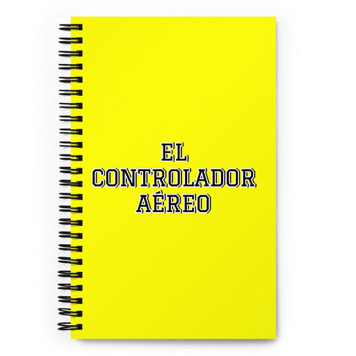 El Controlador Aéreo The Air Traffic Controller | Yellow Spiral Notebook, 140 Dotted Sheets | Funny Gift Idea Home Office Work | Mexican Spanish Pride Gift Mexicada