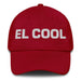 El Cool The Cool One Mexican Spanish Pride Gift Regalo Dad Hat Mexicada Cranberry