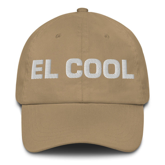 El Cool The Cool One Mexican Spanish Pride Gift Regalo Dad Hat Mexicada Khaki