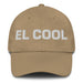 El Cool The Cool One Mexican Spanish Pride Gift Regalo Dad Hat Mexicada Khaki