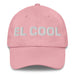 El Cool The Cool One Mexican Spanish Pride Gift Regalo Dad Hat Mexicada Pink