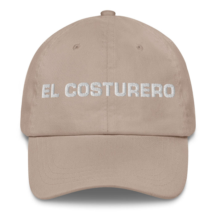 El Costurero The Seamstress/Tailor Mexican Spanish Pride Gift Regalo Dad Hat Mexicada Stone