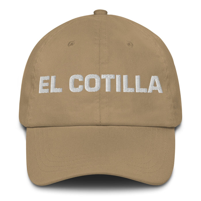 El Cotilla The Gossip Mexican Spanish Pride Gift Regalo Dad Hat Mexicada Khaki