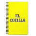 El Cotilla The Gossip | Yellow Spiral Notebook, 140 Dotted Sheets | Funny Gift Idea Home Office Work | Mexican Spanish Pride Gift Mexicada