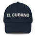 El Cubano The Cuban Mexican Spanish Pride Gift Regalo Dad Hat - Mexicada