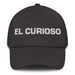 El Curioso The Curious One Mexican Spanish Pride Gift Regalo Dad Hat - Mexicada