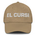 El Cursi The Cheesy One Mexican Spanish Pride Gift Regalo Dad Hat Mexicada Khaki