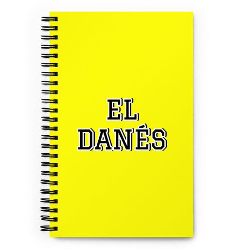 El Danés The Danish | Yellow Spiral Notebook, 140 Dotted Sheets | Funny Gift Idea Home Office Work | Mexican Spanish Pride Gift Mexicada