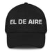 El De Aire The Air Sign Mexican Spanish Pride Gift Regalo Dad Hat - Mexicada