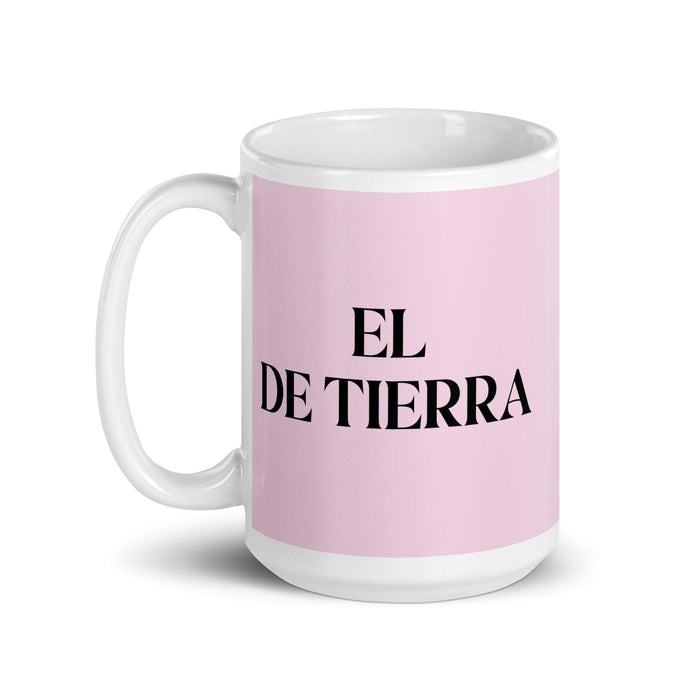 El De Tierra The Earth Sign Funny Home Office Work Coffee Mug Mexican Spanish Pride Gift White Glossy Cup Light Pink Card Mug Mexicada