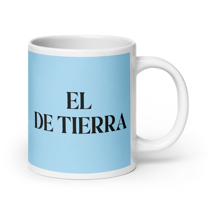 El De Tierra The Earth Sign Funny Home Office Work Coffee Mug Mexican Spanish Pride Gift White Glossy Cup Sky Blue Card Mug Mexicada 20 oz