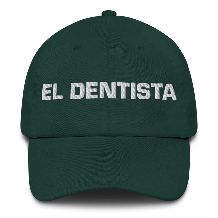 El Dentista The Dentist Mexican Spanish Pride Gift Regalo Dad Hat Mexicada Spruce