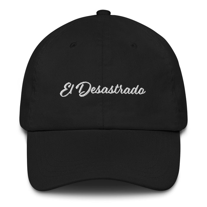El Desastrado Embroidered Dad Hat | The Disastrous, Bold, Unique, Strong, Fearless | E5 Mexicada
