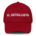 El Detallista The Detail - Oriented One Mexican Spanish Pride Gift Regalo Dad Hat - Mexicada