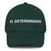 El Determinado The Determined One Mexican Spanish Pride Gift Regalo Dad Hat - Mexicada