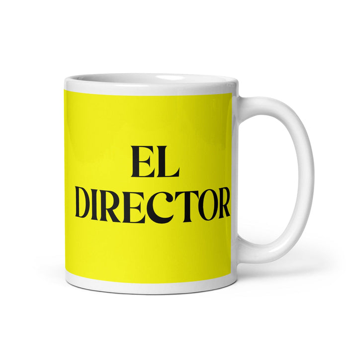 El Director The Director Funny Home Office Work Coffee Mug Mexican Spanish Pride Gift White Glossy Cup Yellow Card Mug Mexicada 11 oz