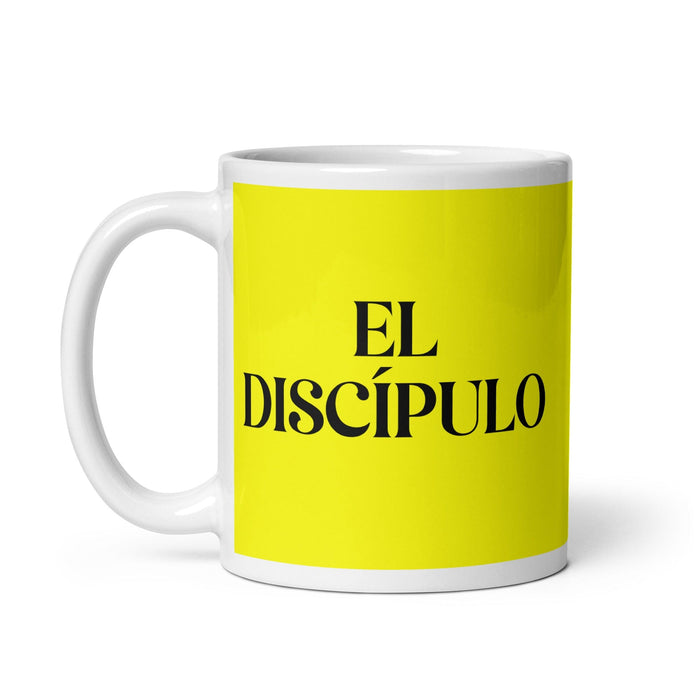 El Discípulo The Disciple Funny Home Office Work Coffee Mug Mexican Spanish Pride Gift White Glossy Cup Yellow Card Mug Mexicada