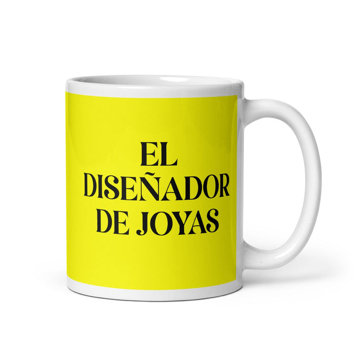 El Diseñador De Joyas The Jewelry Designer Funny Home Office Work Coffee Mug Mexican Spanish Pride Gift White Glossy Cup Yellow Card Mug Mexicada 11 oz