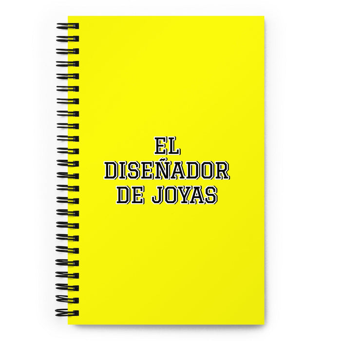 El Diseñador De Joyas The Jewelry Designer | Yellow Spiral Notebook, 140 Dotted Sheets | Funny Gift Idea Home Office Work | Mexican Spanish Pride Gift Mexicada