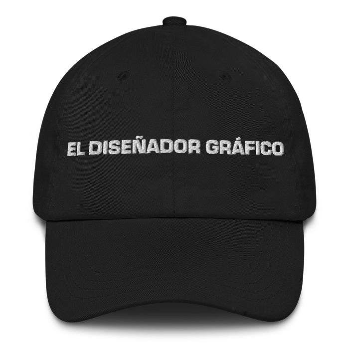 El Diseñador Gráfico The Graphic Designer Mexican Spanish Pride Gift Regalo Dad Hat - Mexicada