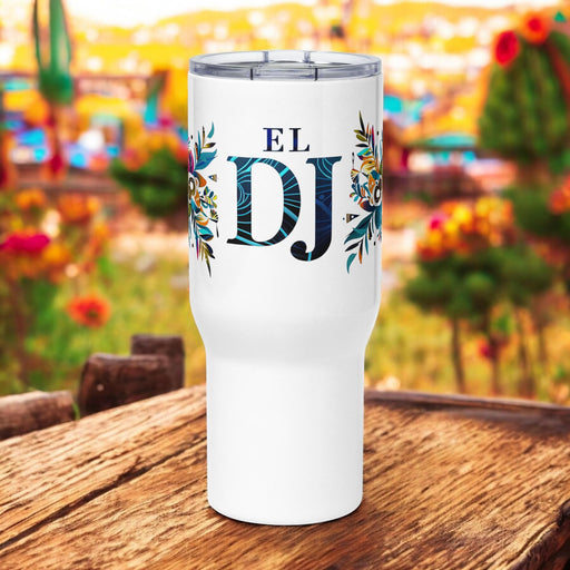 El Dj Exclusive Art Piece Travel Mug With Handle For Water, Iced Tee Or Coffee | Funny Cute Gift Idea Home Office Work | Mexican Spanish Pride | E14 Mexicada 25 oz