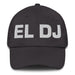 El Dj The Dj Mexican Spanish Pride Gift Regalo Dad Hat - Mexicada