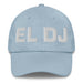 El Dj The Dj Mexican Spanish Pride Gift Regalo Dad Hat - Mexicada