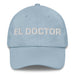 El Doctor The Doctor Mexican Spanish Pride Gift Regalo Dad Hat - Mexicada