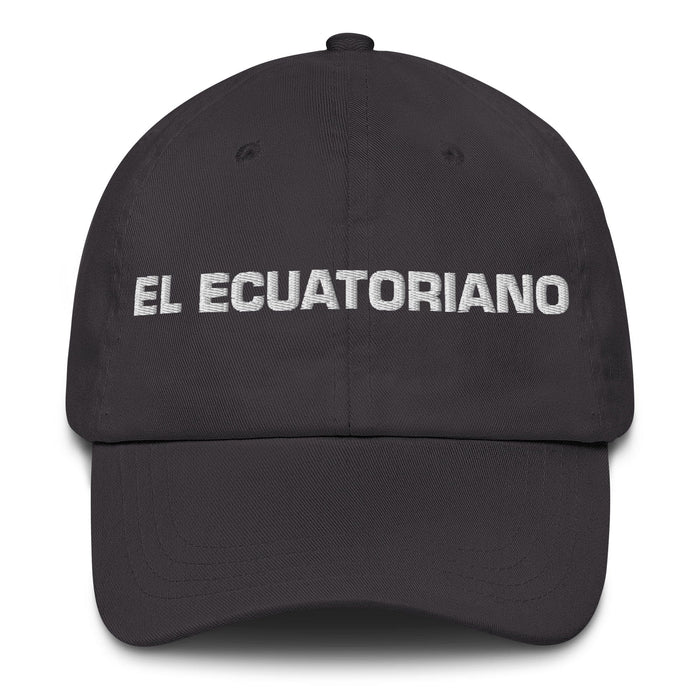 El Ecuatoriano The Ecuadorian Mexican Spanish Pride Gift Regalo Dad Hat - Mexicada