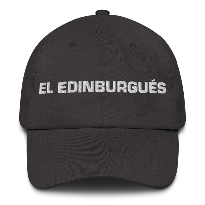 El Edinburgués The Edinburgh Resident Mexican Spanish Pride Gift Regalo Dad Hat - Mexicada