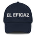 El Eficaz The Effective One Mexican Spanish Pride Gift Regalo Dad Hat - Mexicada