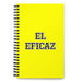 El Eficaz The Effective One | Yellow Spiral Notebook, 140 Dotted Sheets | Funny Gift Idea Home Office Work | Mexican Spanish Pride Gift Mexicada