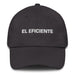 El Eficiente The Efficient One Mexican Spanish Pride Gift Regalo Dad Hat - Mexicada