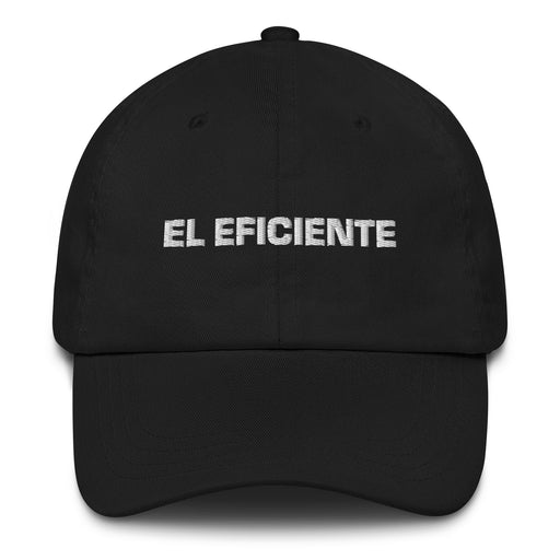 El Eficiente The Efficient One Mexican Spanish Pride Gift Regalo Dad Hat - Mexicada