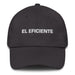 El Eficiente The Efficient One Mexican Spanish Pride Gift Regalo Dad Hat Mexicada Dark Grey