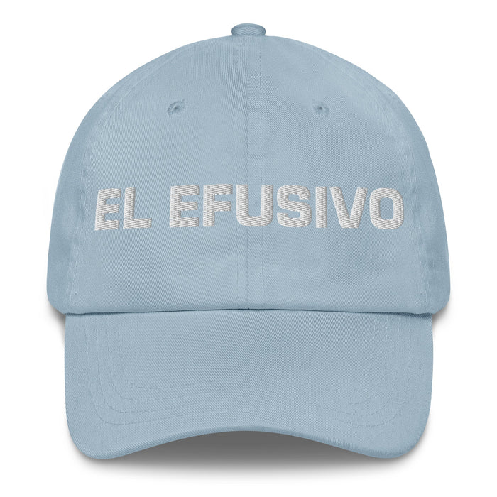 El Efusivo The Effusive One Mexican Spanish Pride Gift Regalo Dad Hat - Mexicada