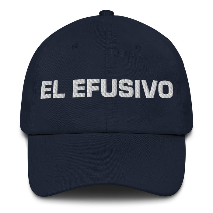 El Efusivo The Effusive One Mexican Spanish Pride Gift Regalo Dad Hat - Mexicada