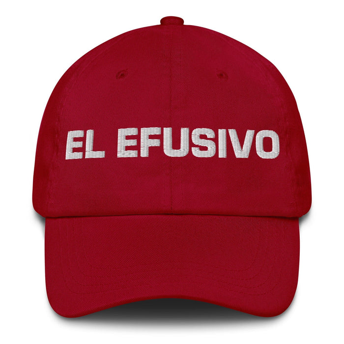 El Efusivo The Effusive One Mexican Spanish Pride Gift Regalo Dad Hat Mexicada Cranberry