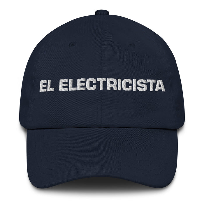 El Electricista The Electrician Mexican Spanish Pride Gift Regalo Dad Hat - Mexicada